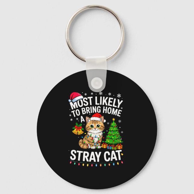 Most Likely To Bring Home A Stray Cat Matching Chr Key Ring (Front)