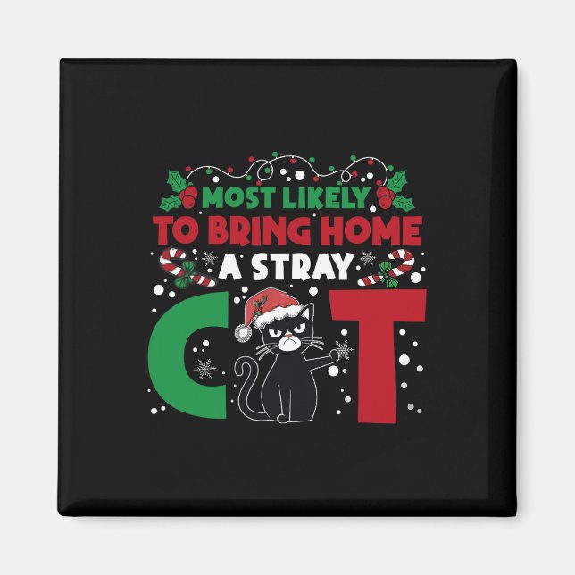 Most Likely To Bring Home A Stray Cat Matching Chr Magnet (Front)