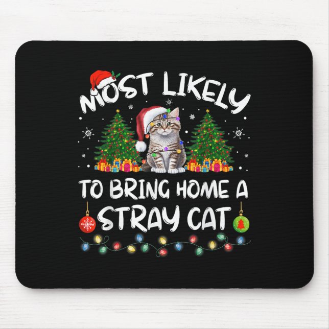 Most Likely To Bring Home A Stray Cat Matching Chr Mouse Mat (Front)