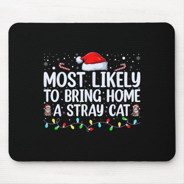 Most Likely To Bring Home A Stray Cat Matching Chr Mouse Mat (Front)