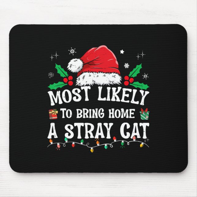 Most Likely To Bring Home A Stray Cat Matching Chr Mouse Mat (Front)