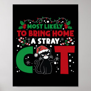 Most Likely To Bring Home A Stray Cat Matching Chr Poster