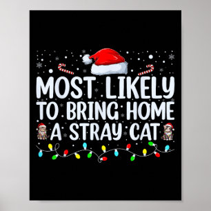 Most Likely To Bring Home A Stray Cat Matching Chr Poster