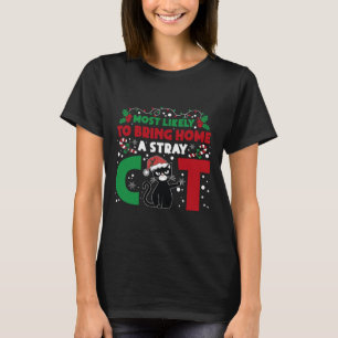 Most Likely To Bring Home A Stray Cat Matching Chr T-Shirt