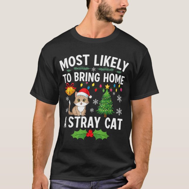 Most Likely To Bring Home A Stray Cat Matching Chr T-Shirt (Front)