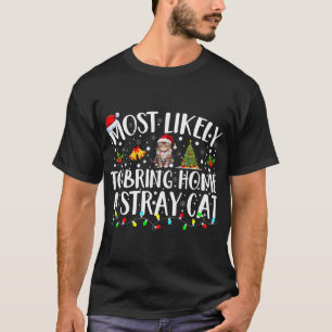 Most Likely To Bring Home A Stray Cat Matching T-Shirt