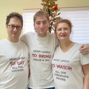Most likely to bring peace and joy family party T-Shirt