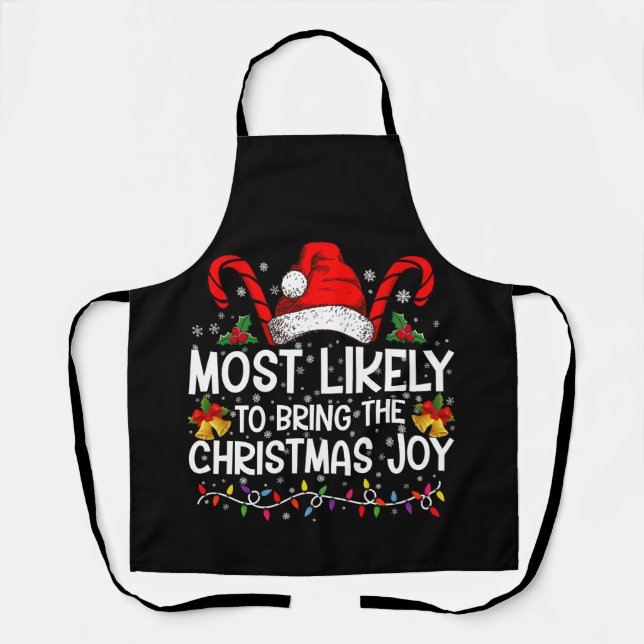 Most Likely To Bring The Christmas Joy Matching  Apron (Front)