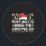 Most Likely To Bring The Christmas Joy Matching Ch Classic Round Sticker<br><div class="desc">Most Likely To Bring The Christmas Joy Matching Christmas</div>