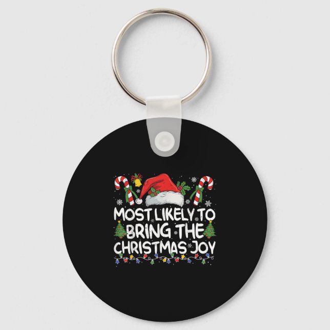 Most Likely To Bring The Christmas Joy Matching Ch Key Ring (Front)