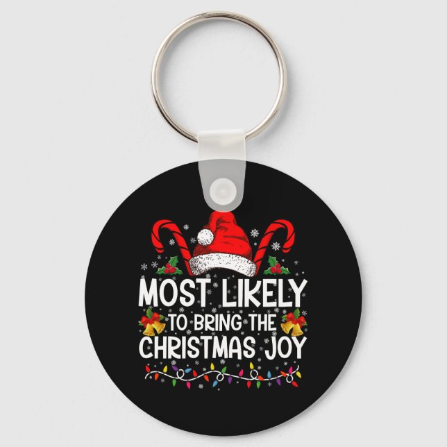 Most Likely To Bring The Christmas Joy Matching  Key Ring (Front)