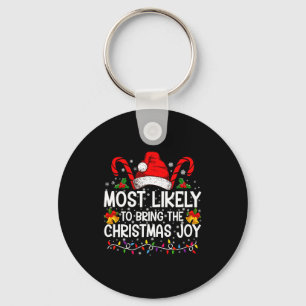 Most Likely To Bring The Christmas Joy Matching  Key Ring