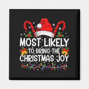 Most Likely To Bring The Christmas Joy Matching  Magnet