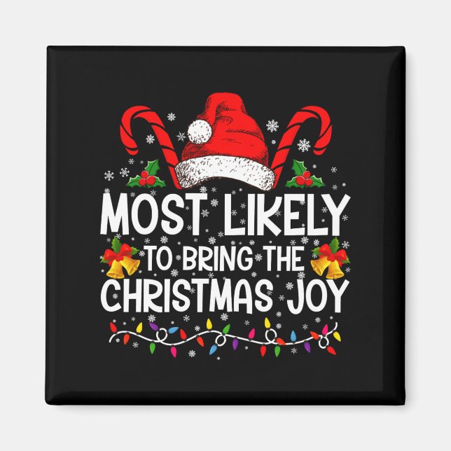 Most Likely To Bring The Christmas Joy Matching  Magnet (Front)