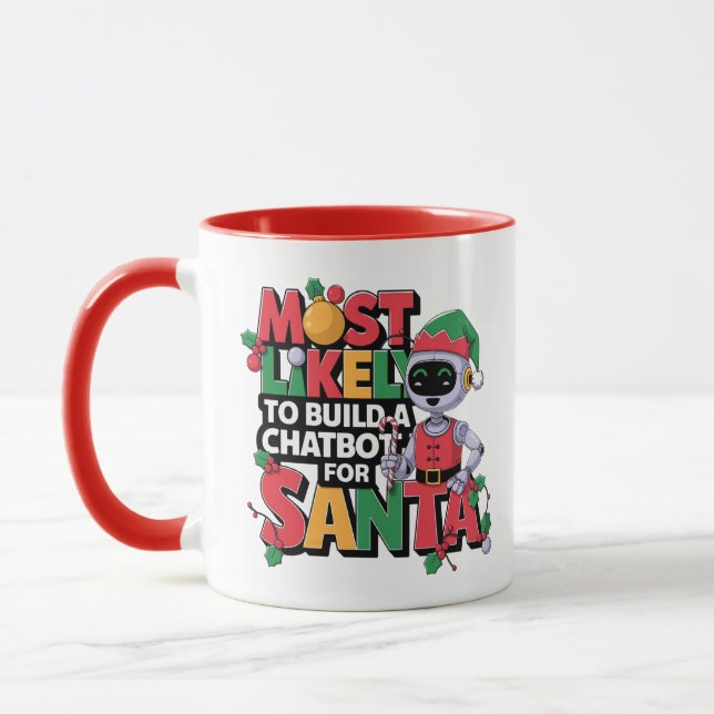 🤖Most Likely To Build a Chatbot for Santa Funny Mug (Left)