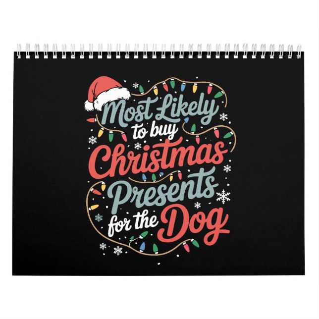 Most Likely To Buy Christmas Presents For The Dog Calendar (Cover)
