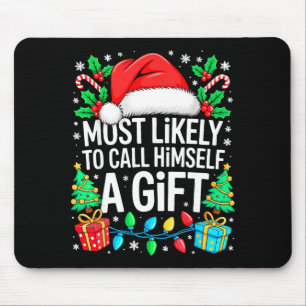 Most Likely To Call Himself A Gif Matching Christm Mouse Mat