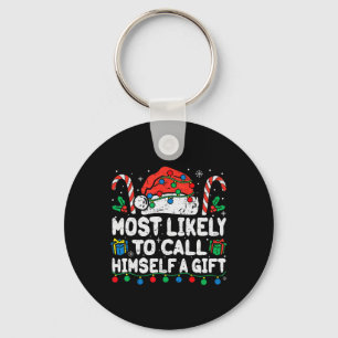 Most Likely To Call Himself A Gift Christmas Xmas Key Ring