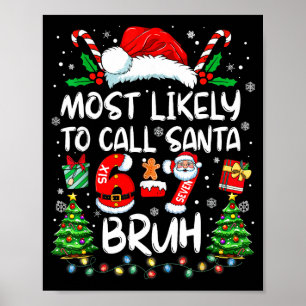 Most Likely To Call Santa 67 Six Seven Bruh Christ Poster
