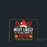 Most Likely To Call Santa Bruh Funny Christmas Postcard<br><div class="desc">Most Likely To Call Santa Bruh Family Matching</div>