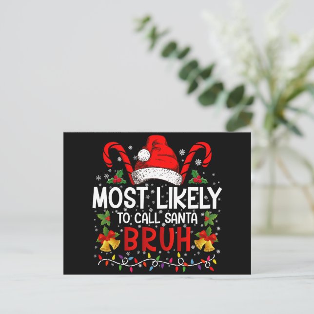 Most Likely To Call Santa Bruh Funny Christmas Postcard (Standing Front)