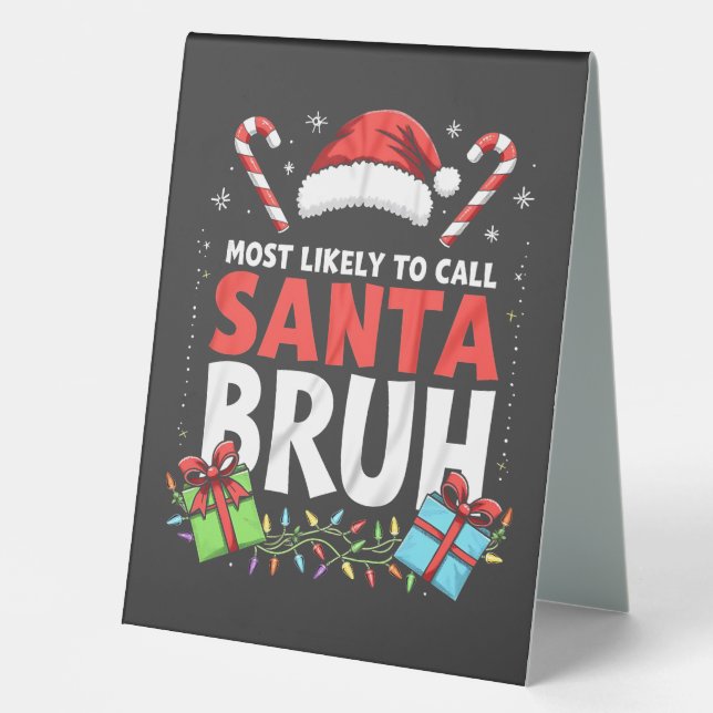 Most Likely to Call Santa Bruh Funny Xmas  (Front)