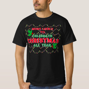 Most Likely To Celebrate Christmas T-Shirt