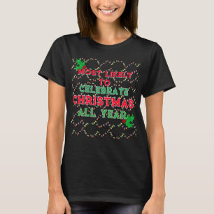 Most Likely To Celebrate Christmas T-Shirt