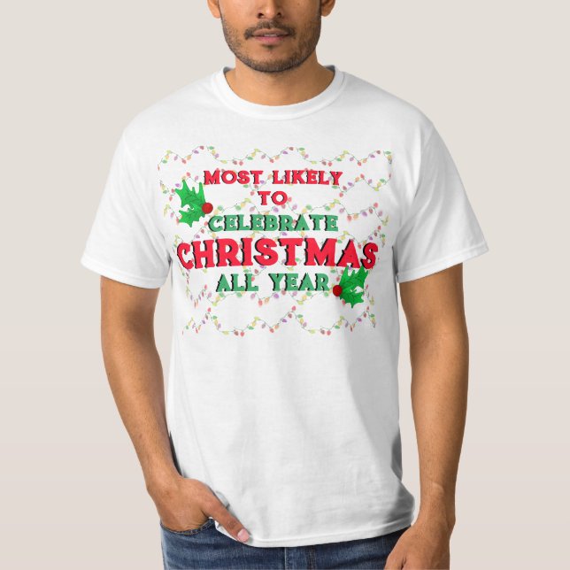 Most Likely To Celebrate Christmas T-Shirt (Front)