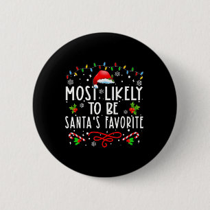 Most Likely To Christmas Be Santa's Favourite Matc 6 Cm Round Badge