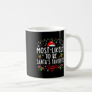 Most Likely To Christmas Be Santa's Favourite Matc Coffee Mug