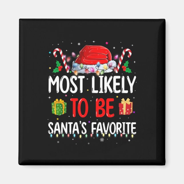 Most Likely To Christmas Be Santa's Favourite Matc Magnet (Front)