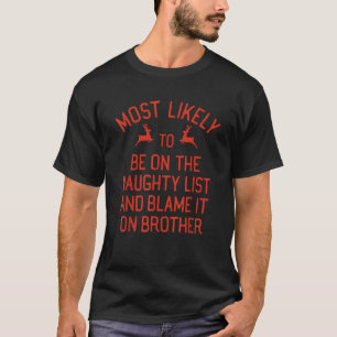 Most Likely To Christmas Blame It On Brother Match T-Shirt