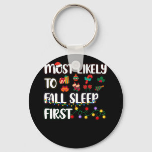 Most Likely To Christmas Fall Asleep First Family Key Ring