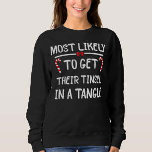 Most Likely To Christmas Get Their Tinsel In A Tan Sweatshirt