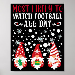 Most Likely To Christmas Gnomes Watch Football All Poster