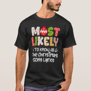 Most Likely To Christmas Know All The Christmas So T-Shirt