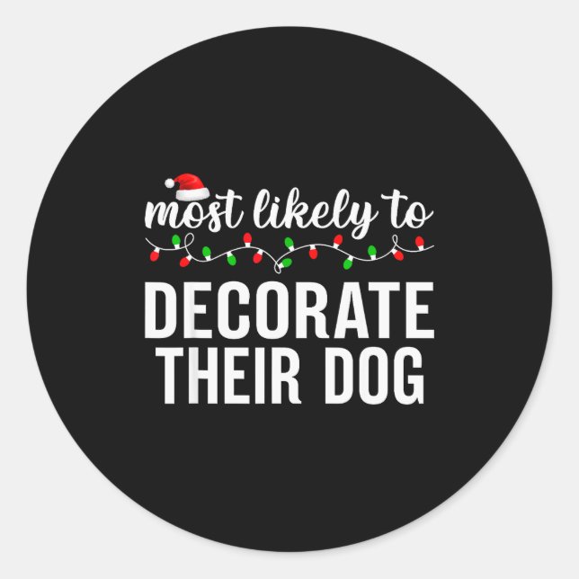 Most Likely To Christmas Matching Family Pajamas A Classic Round Sticker (Front)