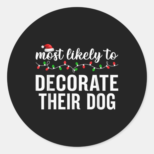 Most Likely To Christmas Matching Family Pajamas A Classic Round Sticker (Front)