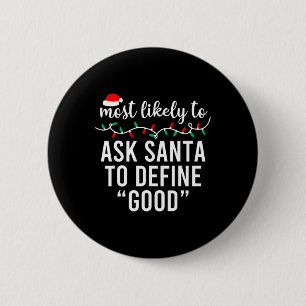 Most Likely To Christmas Matching Family Pyjamas F 6 Cm Round Badge