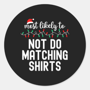 Most Likely To Christmas Shirt Matching Family Paj Classic Round Sticker
