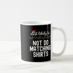 Most Likely To Christmas Shirt Matching Family Paj Coffee Mug