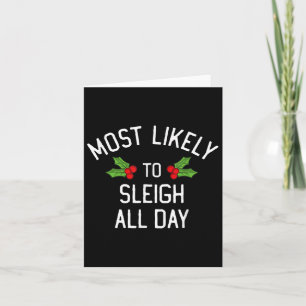 Most Likely To Christmas Sleigh All Day Matching Card