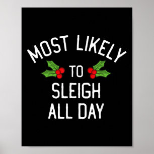 Most Likely To Christmas Sleigh All Day Matching Poster