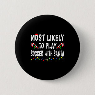 Most Likely To Christmas Xmas Pajamas Funny Matchi 6 Cm Round Badge