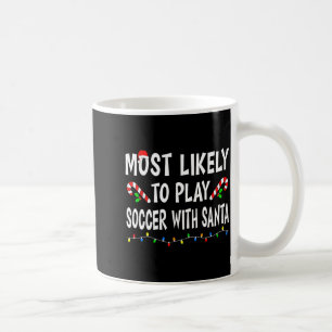 Most Likely To Christmas Xmas Pajamas Funny Matchi Coffee Mug