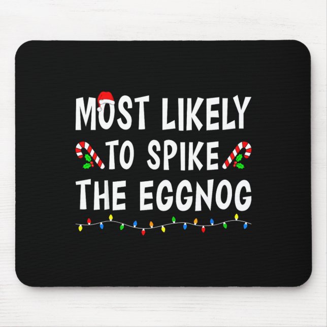 Most Likely To Christmas Xmas Pajamas Funny Matchi Mouse Mat (Front)