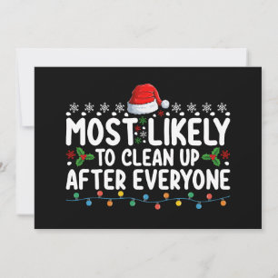 Most Likely To Clean Up After Everyone Christmas Invitation