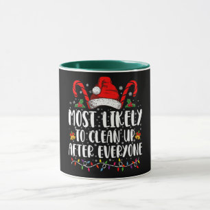 Most Likely To Clean Up After Everyone Christmas Mug