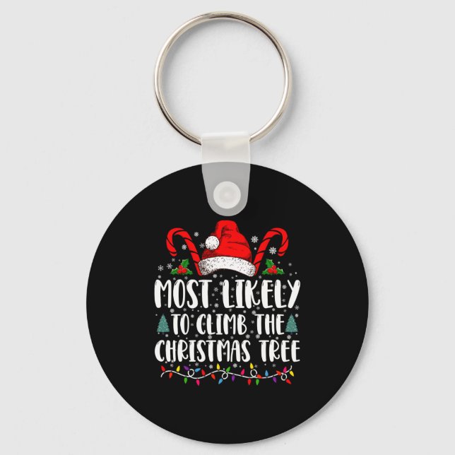 Most Likely To Climb The Xmas Tree Christmas  Key Ring (Front)